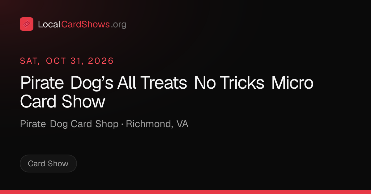 Pirate Dog’s All Treats No Tricks Micro Card Show — Richmond, VA Card ...