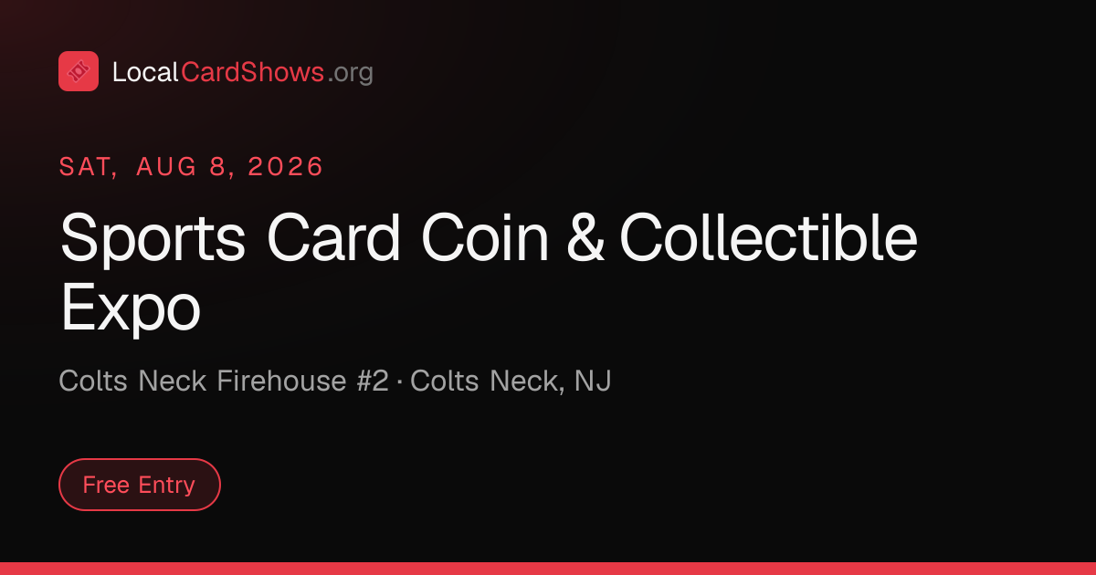 Sports Card Coin & Collectible Expo — Colts Neck, NJ Card Show | Local ...