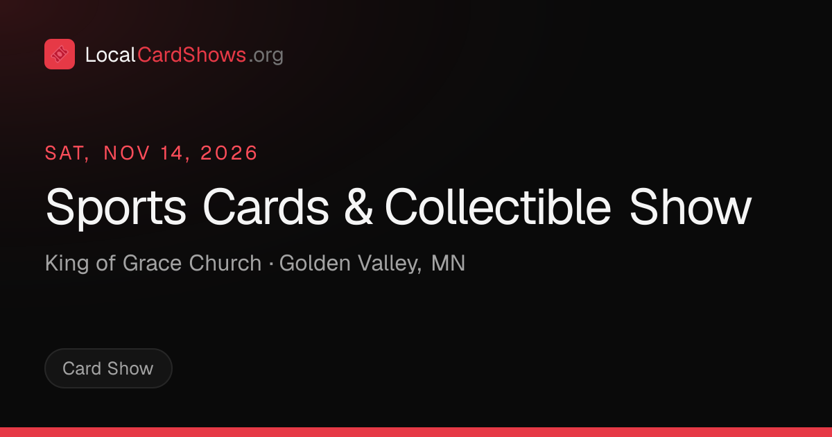 Sports Cards & Collectible Show — Golden Valley, MN Card Show · Nov 14 ...