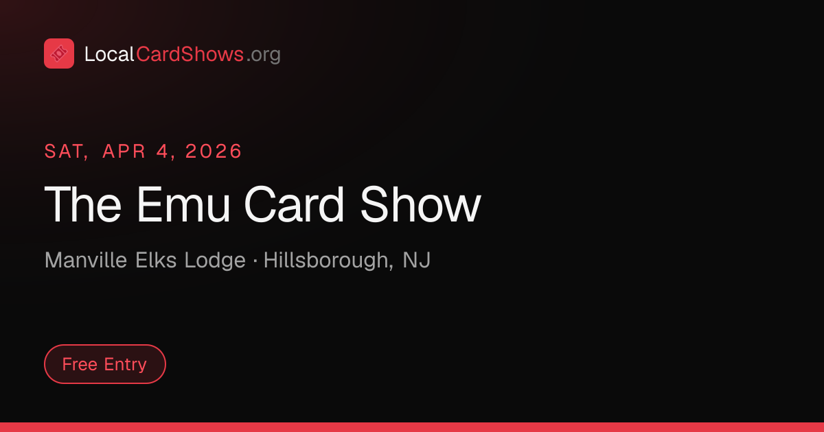 The Emu Card Show — Hillsborough, NJ Card Show | Local Card Shows