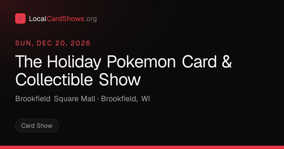 The Holiday Pokemon Card & Collectible Show — Brookfield, WI Card Show ...